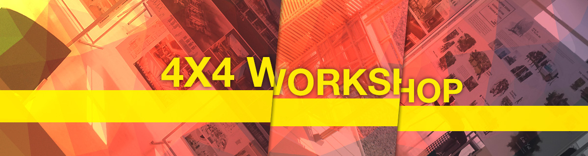 4x4 Workshop Closing Event an Exhibition